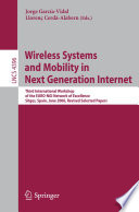Wireless Systems and Mobility in Next Generation Internet [E-Book] : Third International Workshop of the EURO-NGI Network of Excellence, Sitges, Spain, June 6-9, 2006, Revised Selected Papers /