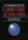 An introduction to laboratory automation.