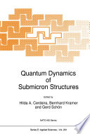 Quantum Dynamics of Submicron Structures [E-Book] /