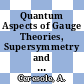 Quantum Aspects of Gauge Theories, Supersymmetry and Unification [E-Book] : Proceedings of the Second International Conference Held in Corfu, Greece, 20–26 September 1998 /