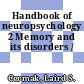 Handbook of neuropsychology 2 Memory and its disorders /