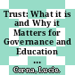 Trust: What it is and Why it Matters for Governance and Education [E-Book] /