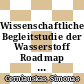 Wissenschaftliche Begleitstudie der Wasserstoff Roadmap Nordrhein-Westfalen [E-Book] /