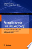 Formal Methods - Fun for Everybody [E-Book] : First International Workshop, FMFun 2019, Bergen, Norway, December 2-3, 2019, Revised Selected Papers /