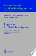 Logics in Artificial Intelligence [E-Book] : European Workshop, JELIA’ 98 Dagstuhl, Germany, October 12–15, 1998 Proceedings /