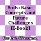Soils: Basic Concepts and Future Challenges [E-Book] /