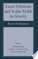 Exact Solutions and Scalar Fields in Gravity [E-Book] : Recent Developments /