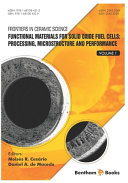 Frontiers in ceramic science. Volume 1, Functional materials for solid oxide fuel cells : processing, microstructure and performance [E-Book] /