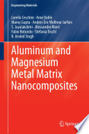 Aluminum and Magnesium Metal Matrix Nanocomposites [E-Book] /
