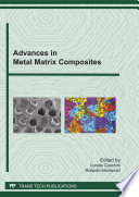 Advances in metal matrix composites : special topic volume with invited peer reviewed papers only [E-Book] /