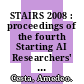 STAIRS 2008 : proceedings of the fourth Starting AI Researchers' Symposium [E-Book] /