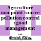 Agriculture non-point source pollution control : good management practices-- the Chesapeake Bay experience [E-Book] /