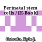 Perinatal stem cells / [E-Book]