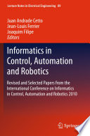 Informatics in Control, Automation and Robotics [E-Book] : Revised and Selected Papers from the International Conference on Informatics in Control, Automation and Robotics 2010 /