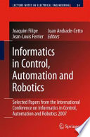 Informatics in Control, Automation and Robotics [E-Book] : Selected Papers from the International Conference on Informatics in Control, Automation and Robotics 2007 /