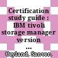 Certification study guide : IBM tivoli storage manager version 5.3 [E-Book] /
