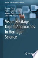 Visual Heritage: Digital Approaches in Heritage Science [E-Book] /