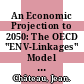An Economic Projection to 2050: The OECD "ENV-Linkages" Model Baseline [E-Book] /