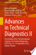 Advances in Technical Diagnostics II [E-Book] : Proceedings of the 7th International Congress on Technical Diagnostics, ICTD 2022, 14-16 September 2022, Radom, Poland /