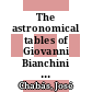 The astronomical tables of Giovanni Bianchini / [E-Book]
