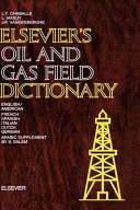 Elsevier's oil and gas field dictionary in six languages : English/American, French, Spanish, Italian, Dutch, and German /