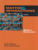 Matter and interactions. 1. Modern mechanics /