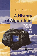 A history of algorithms : from the pebble to the microchip /