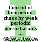 Control of homoclinic chaos by weak periodic perturbations / [E-Book]