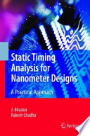 Static Timing Analysis for Nanometer Designs [E-Book] : A Practical Approach /