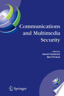 Communications and Multimedia Security [E-Book] : 8th IFIP TC-6 TC-11 Conference on Communications and Multimedia Security, Sept. 15–18, 2004, Windermere, The Lake District, United Kingdom /