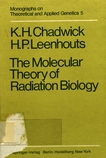 The molecular theory of radiation biology /