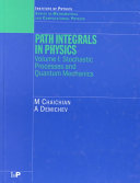Path integrals in physics. 1. Stochastic processes and quantum mechanics /