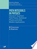 Path integrals in physics. 2. Quantum field theory, statistical physics and other modern applications /