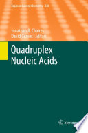 Quadruplex Nucleic Acids [E-Book] /