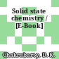 Solid state chemistry / [E-Book]