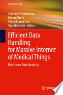 Efficient Data Handling for Massive Internet of Medical Things [E-Book] : Healthcare Data Analytics /