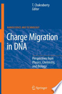 Charge Migration in DNA [E-Book] : Perspectives from Physics, Chemistry, and Biology /
