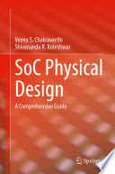 SoC Physical Design [E-Book] : A Comprehensive Guide /