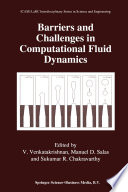Barriers and Challenges in Computational Fluid Dynamics [E-Book] /