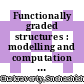 Functionally graded structures : modelling and computation of static and dynamical problems [E-Book] /