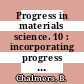 Progress in materials science. 10 : incorporating progress in metal physics vol 1-8.