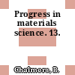 Progress in materials science. 13.