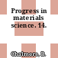 Progress in materials science. 14.