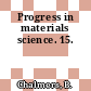 Progress in materials science. 15.