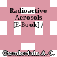 Radioactive Aerosols [E-Book] /