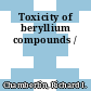 Toxicity of beryllium compounds /