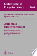 Automata Implementation [E-Book] : Third International Workshop on Implementing Automata, WIA’98 Rouen, France, September 17–19, 1998 Revised Papers /