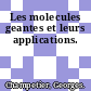 Les molecules geantes et leurs applications.