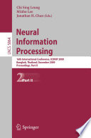 Neural Information Processing [E-Book] : 16th International Conference, ICONIP 2009, Bangkok, Thailand, December 1-5, 2009, Proceedings, Part II /