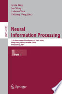 Neural Information Processing (vol. # 4232) [E-Book] / 13th International Conference, ICONIP 2006, Hong Kong, China, October 3-6, 2006, Proceedings, Part I